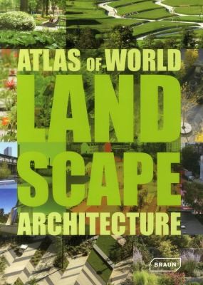 Atlas of World Landscape Architecture
            
                Atlas