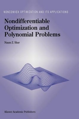 Nondifferentiable Optimization And Polynomial Problems