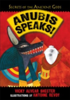 Anubis Speaks: A Guide to the Afterlife by the Egyptian God of the Dead