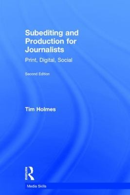 Subediting and Production for Journalists
            
                Media Skills Hardcover