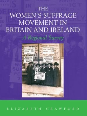 The Womens Suffrage Movement in Britain and Ireland
