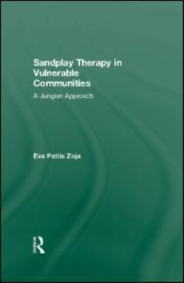 Sandplay Therapy In Vulnerable Communities A Jungian Approach