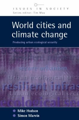 World Cities And Climate Change Producing Urban Ecological Security