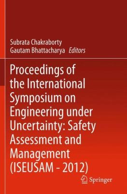 Proceedings Of The International Symposium On Engineering Under Uncertainty