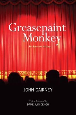 Greasepaint Monkey An Actor On Acting