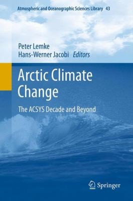 Arctic Climate Change: The Acsys Decade And Beyond