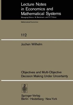 Objectives and Multiobjective Decision Making Under Uncertainty