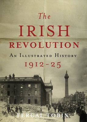 The Irish Revolution 1912-1925