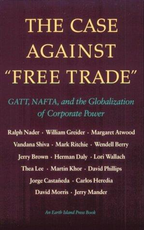 The Case Against "Free Trade"