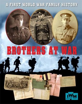 Brothers at War: A First World War Family History