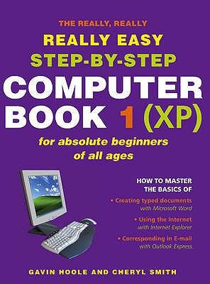 The Really Really Really Easy Step By Step Computer Book 1 XP