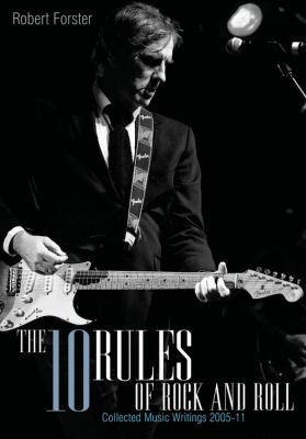 The Ten Rules of Rock and Roll: Collected Music Writings