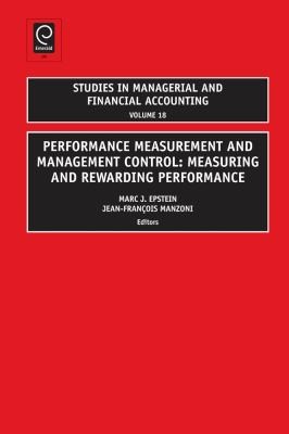Performance Measurement and Management Control: Measuring and Rewarding Performance