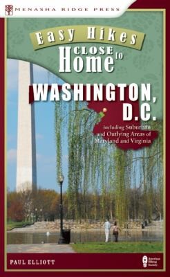 Easy Hikes Close to Home Washington DC
            
                Easy Hikes Close to Home