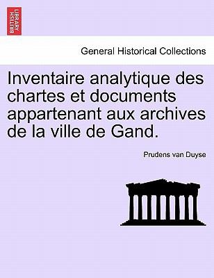Inventaire Analytique Des Chartes Et Documents Appartenant Aux Archives De