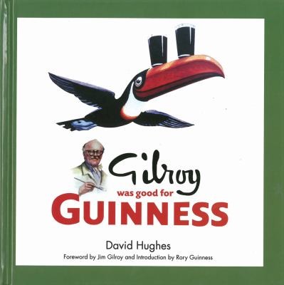 Gilroy Was Good For Guinness