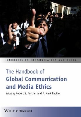 The Handbook of Global Communication and Media Ethics
            
                Handbooks in Communication and Media