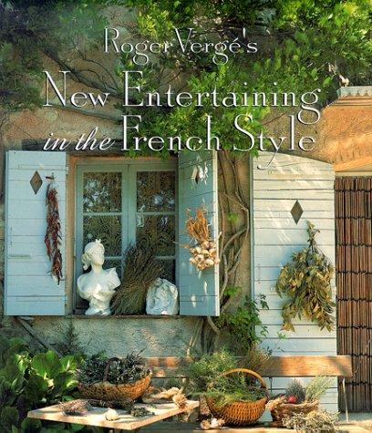 Roger Vergé's New Entertaining in the French Style