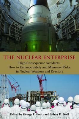The Nuclear Enterprise HighConsequence Accidents