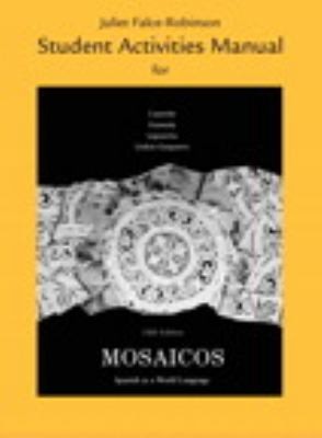 Student Activities Manual for Mosaicos