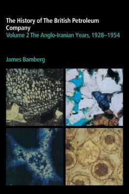 The History of the British Petroleum Company Volume 2