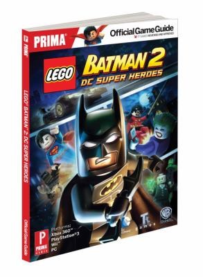 Lego Batman 2: DC Super Heroes Prima Official Game Guide