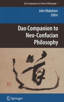 Dao Companion to NeoConfucian Philosophy
            
                DAO Companions to Chinese Philosophy