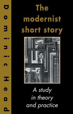 The Modernist Short Story A Study In Theory And Practice