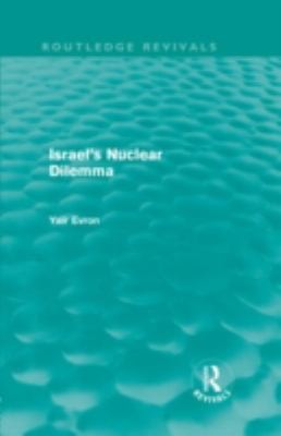 Israel's Nuclear Dilemma: Routledge Revivals