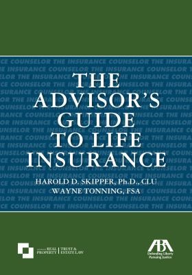 The Advisors Guide to Life Insurance