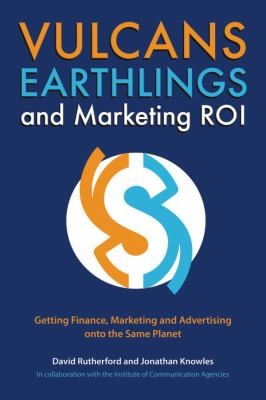 Vulcans Earthlings and Marketing ROI