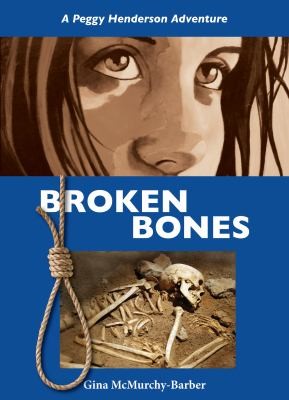 Broken Bones
            
                Peggy Henderson Adventure