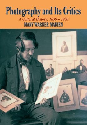 Photography and Its Critics
            
                Perspectives on Photography