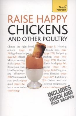 Raise Happy Chickens and Other Poultry Victoria Roberts