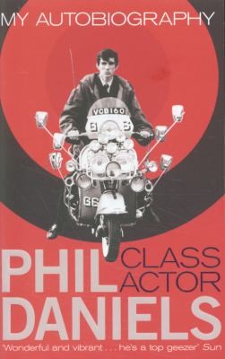 Phil Daniels: Class Actor