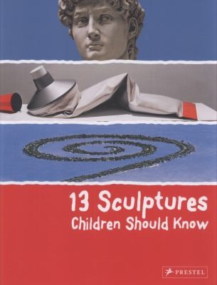 13 Sculptures Children Should Know