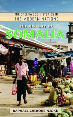 The History of Somalia
            
                Greenwood Histories of the Modern Nations Hardcover
