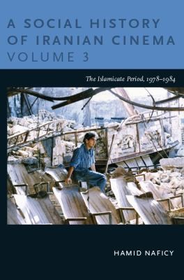 A Social History Of Iranian Cinema Vol 3 The Islamicate Period 19781984