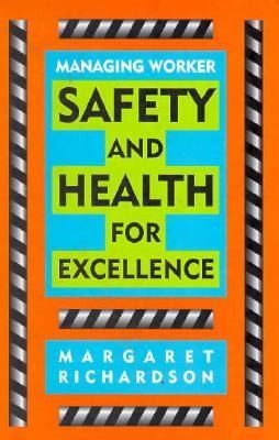 Managing Worker Safety and Health for Excellence