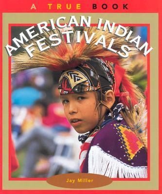 American Indian Festivals
            
                True Books American Indians Paperback