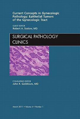 Current Concepts In Gynecologic Pathology Epithelial Tumors Of The Gynecologic Tract