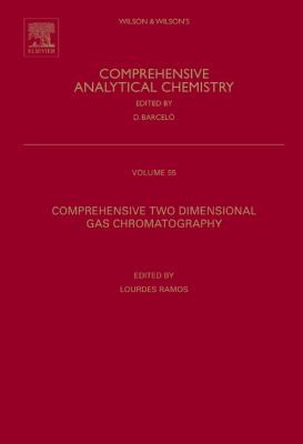 Comprehensive Two Dimensional Gas Chromatography
            
                Wilson  Wilsons Comprehensive Analytical Chemistry