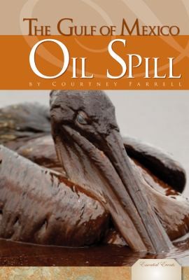 Gulf of Mexico Oil Spill: Essential Events