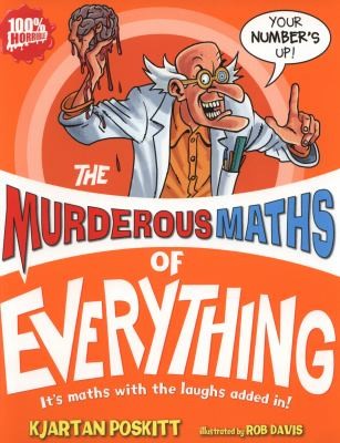 The Murderous Maths of Everything Kjartan Poskitt
