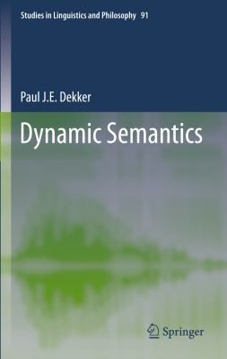 Dynamic Semantics
            
                Studies in Linguistics and Philosophy