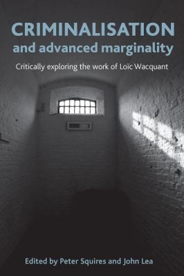Criminalisation and Advanced Marginality