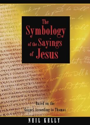 The Symbology of the Sayings of Jesus