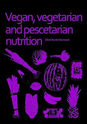 Vegan Vegetarian and Pescetarian Nutrition