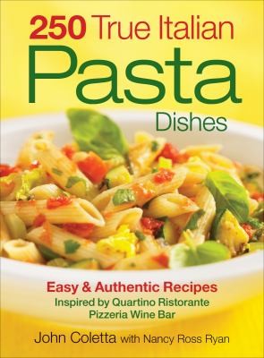 250 True Italian Pasta Dishes Easy  Authentic Recipes