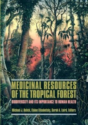 Medicinal Resources of the Tropical Forest: Biology and Resource Management
